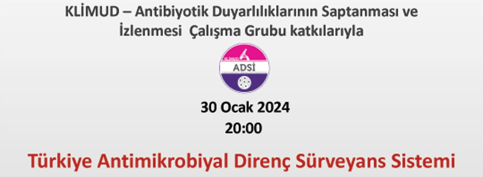 Türkiye Antimikrobiyal Direnç Sürveyans Sistemi / 30 Ocak 2024