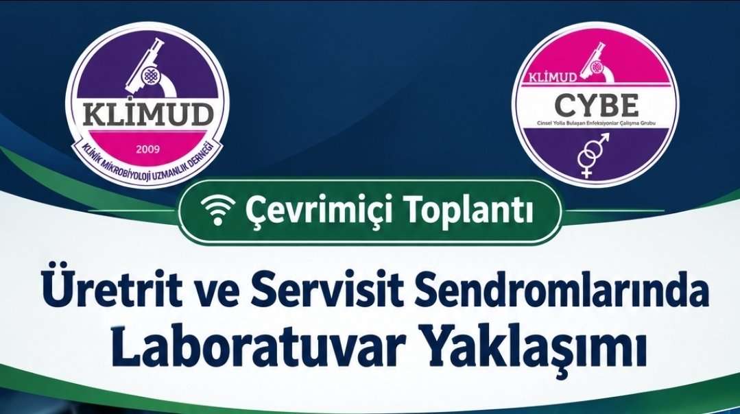 Çevrimiçi Toplantı!.. Üretrit ve Servisit Sendromlarında Laboratuvar Yaklaşımı / 13 Ekim 2026