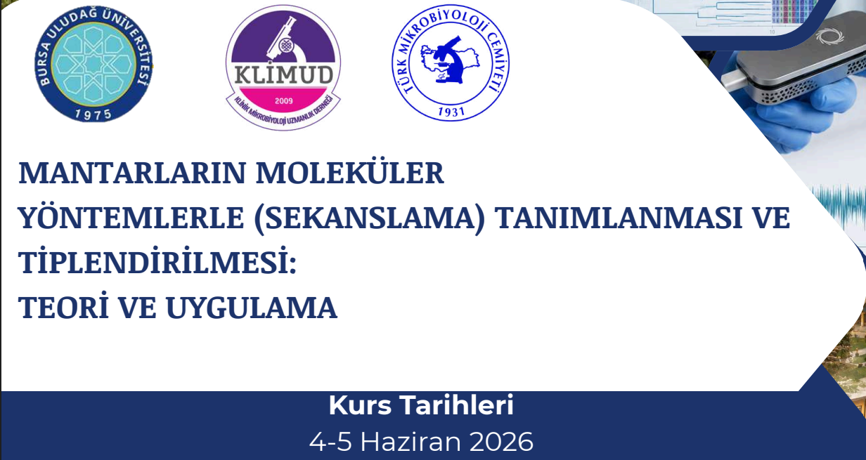 Mantarların Moleküler Yöntemlerle (Sekanslama) Tanımlanması ve Tiplendirilmesi: Teori ve Uygulama Kursu / 4-5 Haziran 2026 BURSA